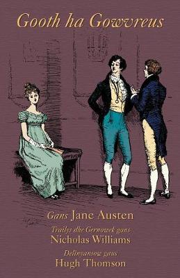 Gooth Ha Gowvreus: Pride and Prejudice in Cornish (Paperback)