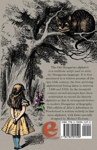 Aliz Kalandjai Csodaorsz�gban: A Hungarian Translation of Alice's Adventures in Wonderland Printed in the Old Hungarian Alphabet (Paperback)