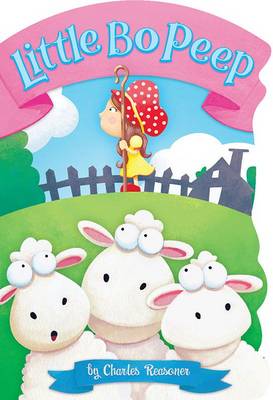Little Bo Peep - Charles Reasoner Nursery Rhymes (Board book)
