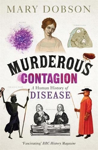 Murderous Contagion: A Human History of Disease (Paperback)