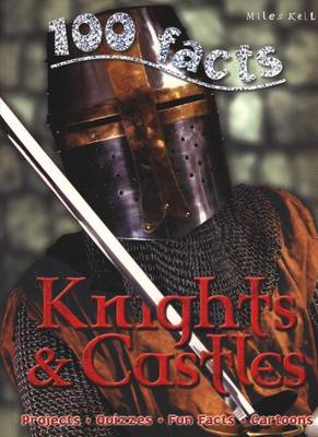 100 Facts - Knights & Castles (Paperback)