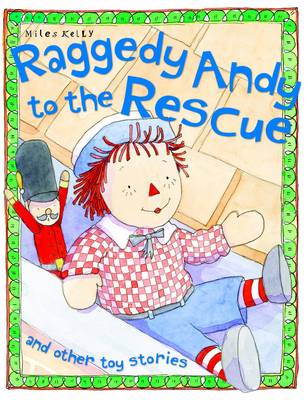 Raggedy Andy to the Rescue - Toy Stories (Paperback)