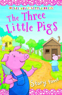 Three Little Pigs - Little Press Story Time (Paperback)