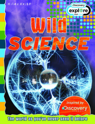 Wild Science - Discovery Edition - Discovery Explore Your World (Paperback)