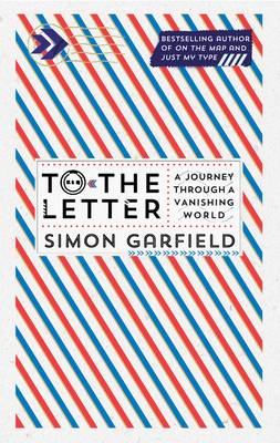 To the Letter: A Journey Through a Vanishing World (Hardback)