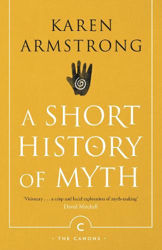 A Short History Of Myth - Canons (Paperback)