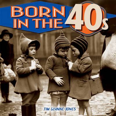 Born in the 40s (Hardback)