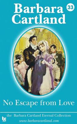 No Escape from Love - La Coleccion Eterna de Barbara Cartland 33 (Paperback)