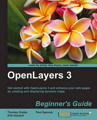 OpenLayers 3 : Beginner's Guide (Paperback)