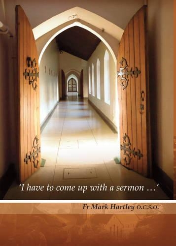 'I Have Got to Come Up with a Sermon...': Ideas for Year A (Paperback)