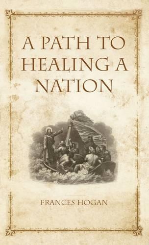 A Path to Healing a Nation (Paperback)