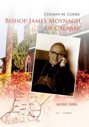 Bishop Moynagh of Calabar (Hardback)