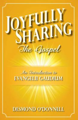 An Joyfully Sharing the Gospel: An Introduction to Evangeli Gaudium (Paperback)