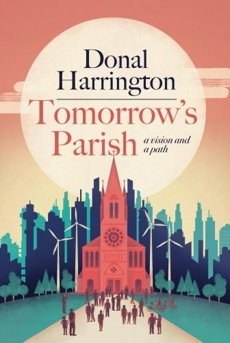 Tomorrow's Parish: a vision and a path (Paperback)