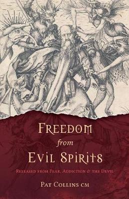 Deliverance from Addiction and Evil Spirits (Hardback)