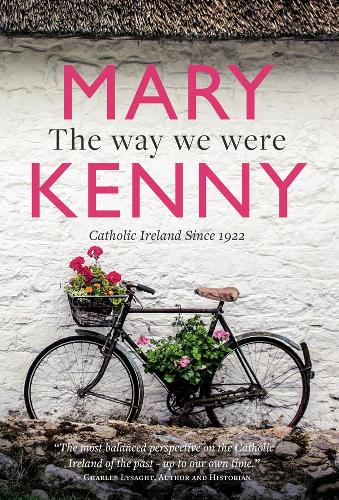 The Way We Were: Catholic Ireland Since 1922 (Hardback)