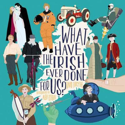 What have the Irish ever done for us? (Paperback)
