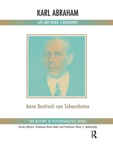 Karl Abraham: Life and Work, a Biography (Paperback)