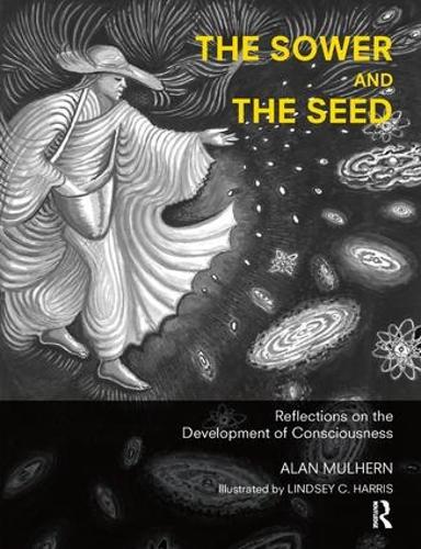 The Sower and the Seed: Reflections on the Development of Consciousness (Paperback)