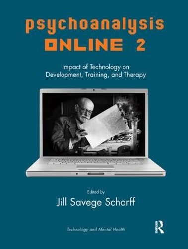 Psychoanalysis Online 2: Impact of Technology on Development, Training, and Therapy (Paperback)