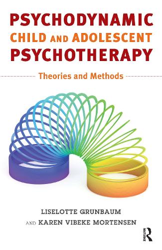 Psychodynamic Child and Adolescent Psychotherapy: Theories and Methods (Paperback)