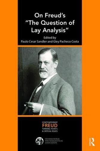 On Freud's "The Question of Lay Analysis" (Paperback)