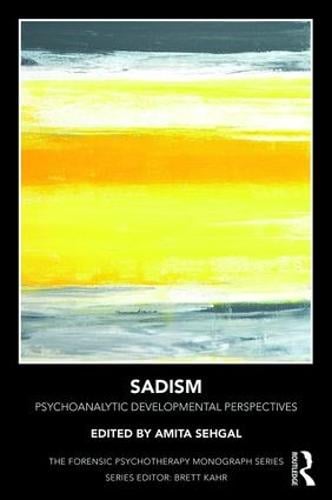 Sadism: Psychoanalytic Developmental Perspectives (Paperback)