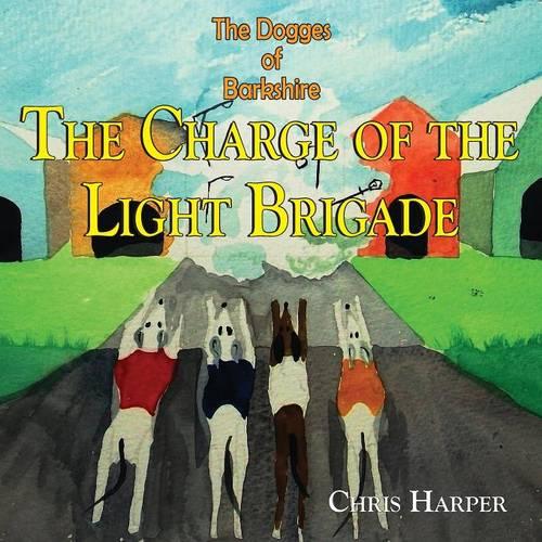 The Dogges of Barkshire - The Charge of the Light Brigade (Paperback)