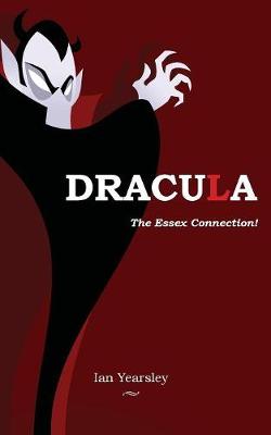 Dracula - the Essex Connection! (Paperback)