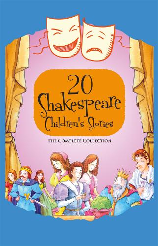 20 Shakespeare Children S Stories By William Shakespeare Macaw Books Waterstones