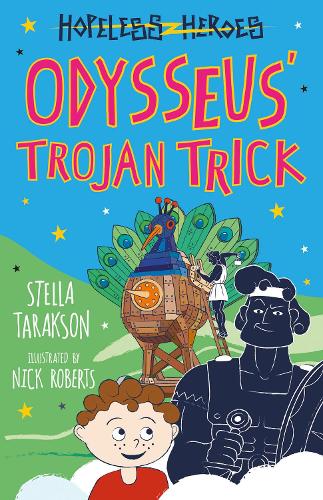 Odysseus' Trojan Trick! - Hopeless Heroes (Paperback)