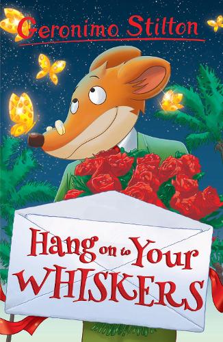 Hang on to Your Whiskers - Geronimo Stilton (Paperback)