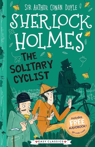 The Solitary Cyclist (Easy Classics) - The Sherlock Holmes Children's Collection: Creatures, Codes and Curious Cases (Easy Classics) 23 (Paperback)