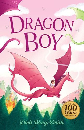Dick King-Smith: Dragon Boy - The Dick King Smith Centenary Collection (Paperback)