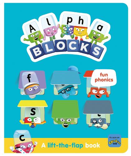 Alphablocks Fun Phonics: A Lift-the-Flap Book by Alphablocks