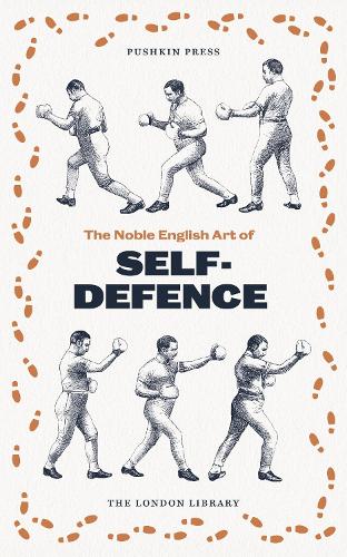 The Noble English Art of Self-Defence - The London Library (Paperback)