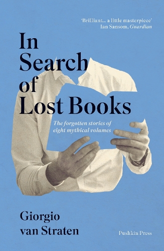 In Search of Lost Books: The forgotten stories of eight mythical volumes (Paperback)