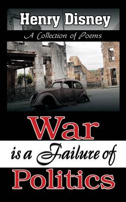 War is a Failure of Politics (Paperback)