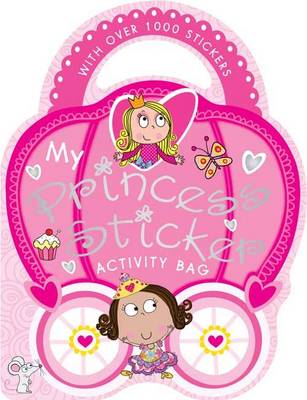 My Princess Sticker Activity Bag: Shaped Sticker Activity Books - My Princess (Paperback)