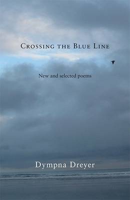 Crossing the Blue Line: New and Selected Poems (Paperback)