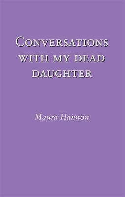 Conversations With My Dead Daughter (Paperback)