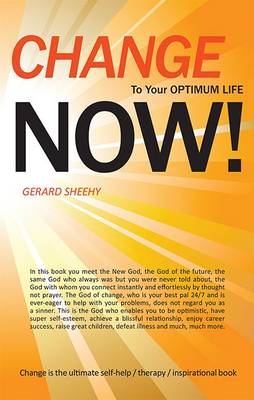 Change to Your Optimum Life Now! (Paperback)