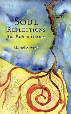 Soul Reflections: The Path of Dreams (Hardback)