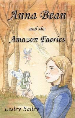 Anna Bean and the Amazon Faeries (Paperback)
