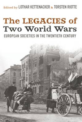The Legacies of Two World Wars: European Societies in the Twentieth Century (Paperback)