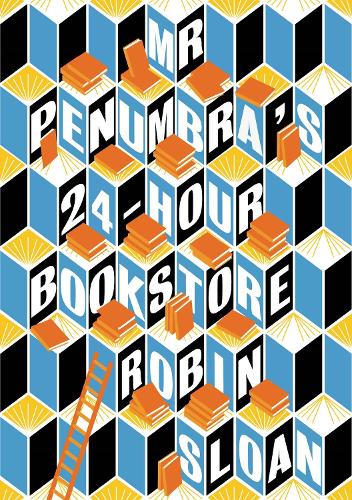 Mr Penumbra's 24-hour Bookstore (Paperback)