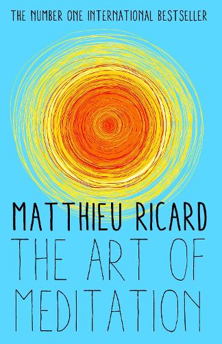 The Art of Meditation - Matthieu Ricard