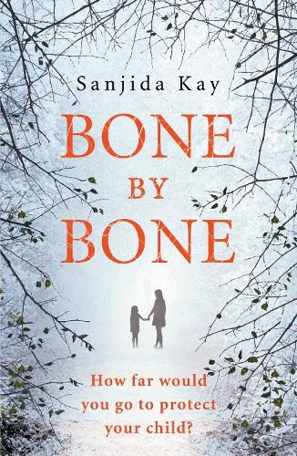 Bone by Bone: A psychological thriller so compelling, you won't be able to put it down (Paperback)