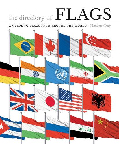 The Directory of Flags by Charlotte Greig | Waterstones