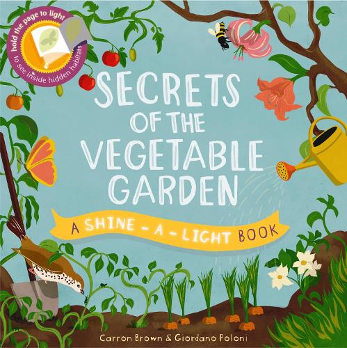 Secrets of the Vegetable Garden - Shine-A-Light (Paperback)